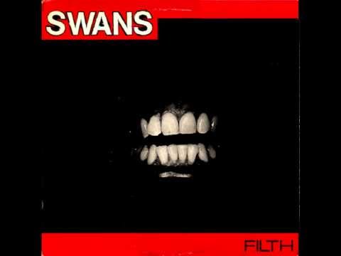 Swans - Filth [1983][Full Album] 1080p HD