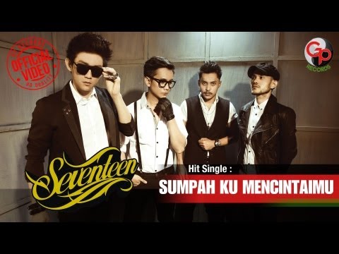 SEVENTEEN - Sumpah Ku Mencintaimu [OFFICIAL MUSIC VIDEO]