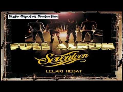 [FULL ALBUM] SEVENTEEN - Lelaki Hebat (2008)