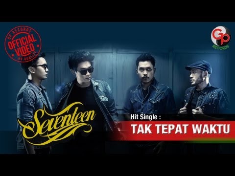 Seventeen - Tak Tepat Waktu (Lyric on screen) Full Audio HD