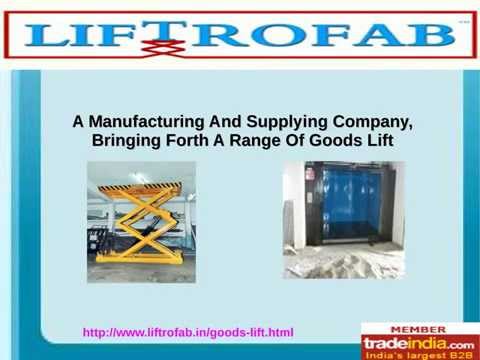 Industrial Goods Lift Manufacturer,Supplier,LIFTROFAB