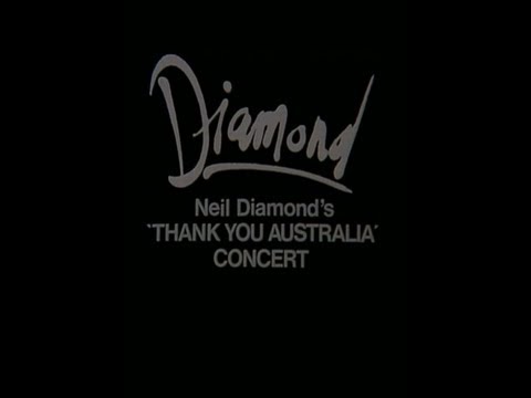 Neil Diamond - Thank You Australia Concert