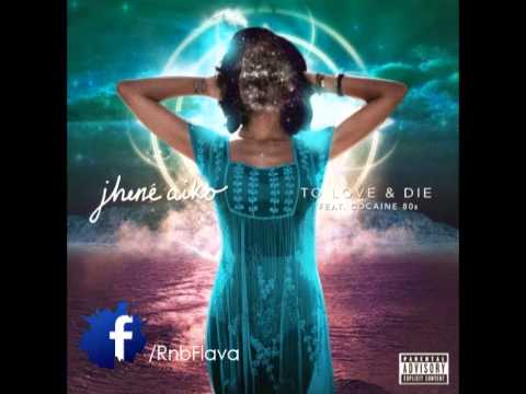 Jhene Aiko ft. Cocaine 80s - To Love & Die