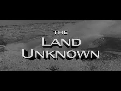 The Land Unknown (1957) horror / sci fi / full movie / 16x9