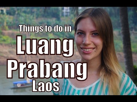 Things to do in Luang Prabang Laos | Top Attractions Travel Guide