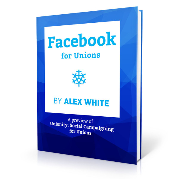 Facebook for Unions