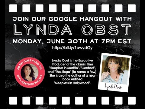 Smart Girls Hangout with Meredith Walker: Lynda Obst