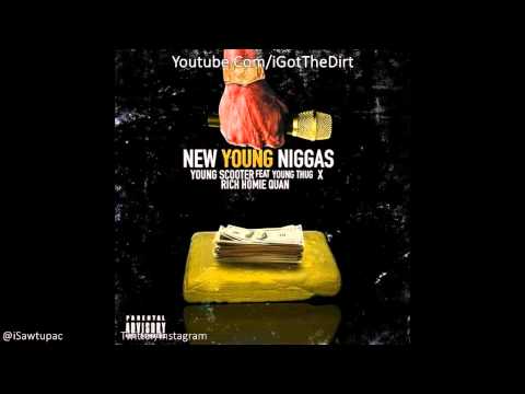 Young Scooter Ft. Young Thug & Rich Homie Quan -  New Young Niggas