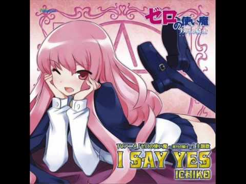 ゼロの使い魔2期OP「I　SAY　YES」