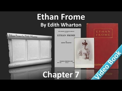 Chapter 7 - Ethan Frome by Edith Wharton