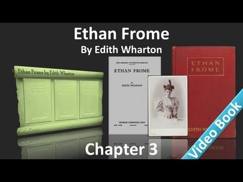 Chapter 3 - Ethan Frome by Edith Wharton