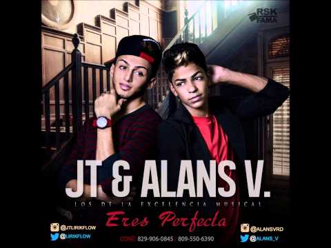 JT & Alans V. - Eres Perfecta (Prod. Gaston Music) @LirikFlow @Alans_V 2014