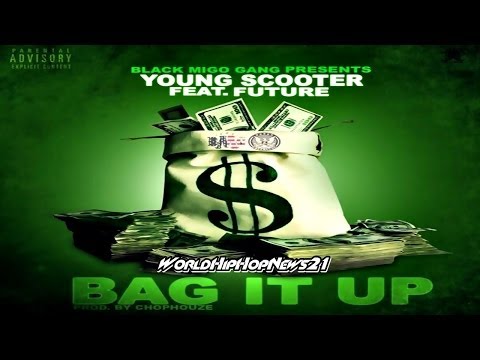 Young Scooter - Bag It Up Ft. Future (NEW 2014/CDQ)