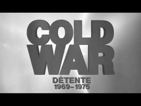 Cold War - Détente (1969-1975)