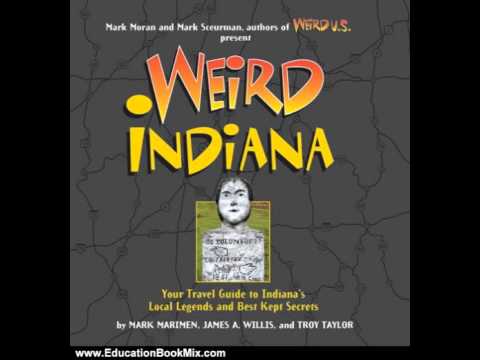 Education Book Review: Weird Indiana: Your Travel Guide to Indiana's Local Legends and Best Kept ...