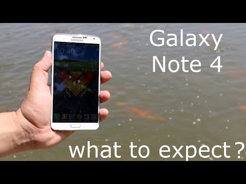 Samsung Galaxy Note 4 - What to expect ?