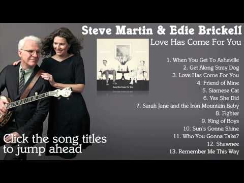 Steve Martin & Edie Brickell - 'Love Has Come For You' (Full Album)