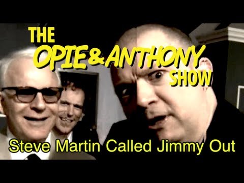 Opie & Anthony: Steve Martin Called Jimmy Out (02/14, 02/23/12)