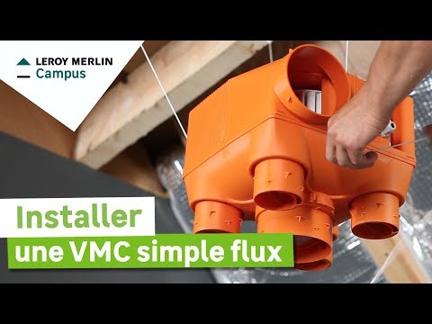 Comment installer une VMC simple flux ? Leroy Merlin