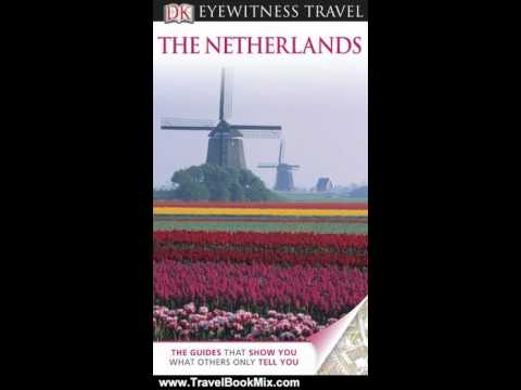 Travel Book Review: DK Eyewitness Travel Guide: Netherlands by DK Publishing, Kim Renfrew