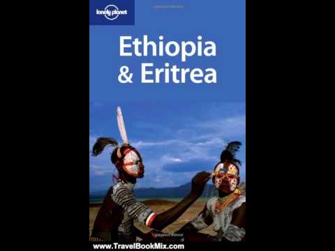 Travel Book Review: Lonely Planet Ethiopia & Eritrea (Country Guide) by Matt Phillips