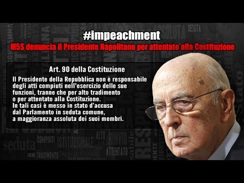 IMPEACHMENT - GIORGIO NAPOLITANO IN STATO D'ACCUSA