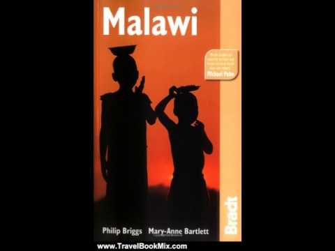 Travel Book Review: Malawi, 4th: The Bradt Travel Guide by Philip Briggs, Mary-Anne Bartlett