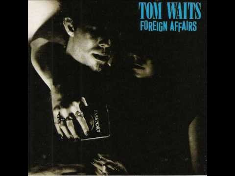 Foreign Affairs - Tom Waits - Full Album