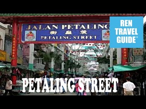 A Quick look at Petaling Street, Kuala Lumpur Ren Travel Guide Travel Video