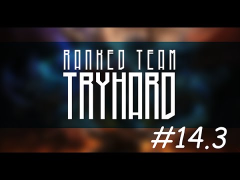 Ranked Team Try Hard #14.3 : Enfin un vrai Support