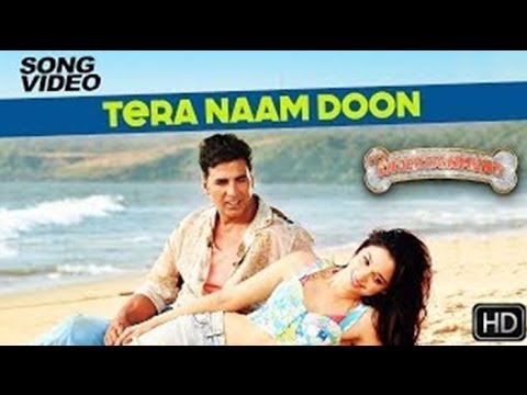 Tera Naam Doon - Its Entertainment | Akshay Kumar, Tamannaah, Atif Aslam | Official HD Video Song