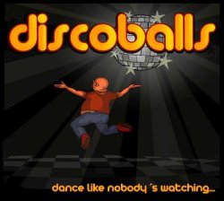 Discoballs - Dance Like Nobody's Watching (2014)