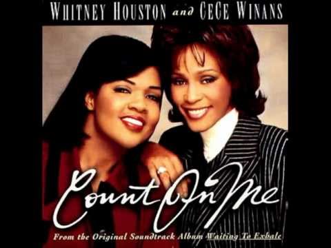 Whitney Houston & CeCe Winans - Count On Me