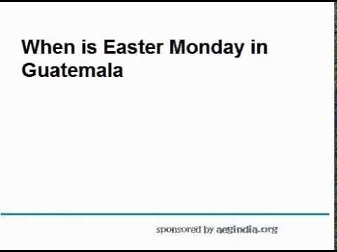 When is Easter Monday in Guatemala 2015