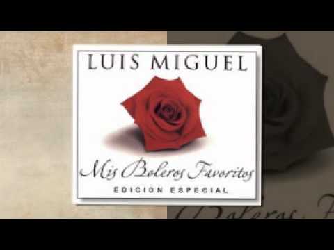 *MIS BOLEROS FAVORITOS*- LUIS MIGUEL