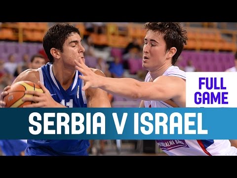 Serbia v Israel-- Full Game - Quarter-Finals-- 2014 U20 European Championship