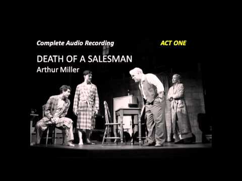 Death of a Salesman by Arthur Miller - Complete Audio Recording