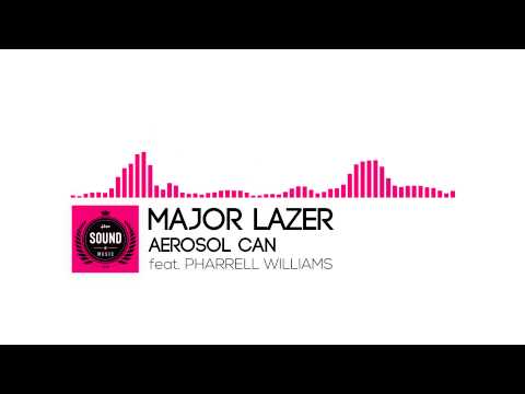 Major Lazer - Aerosol Can (feat. Pharrell Williams)