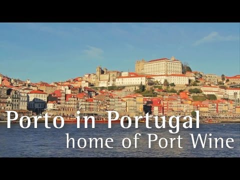 Porto in Portugal - home of Port wine - Porto tourism - Porto turismo - Vinho do Porto travel video