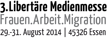 3. Libertäre Medienmesse - 29.08.-31.08. In Essen