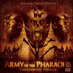 Army Of The Pharaohs - The Unholy Terror [2010]