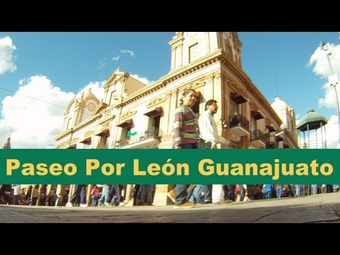 Paseo por Leon Guanajuato