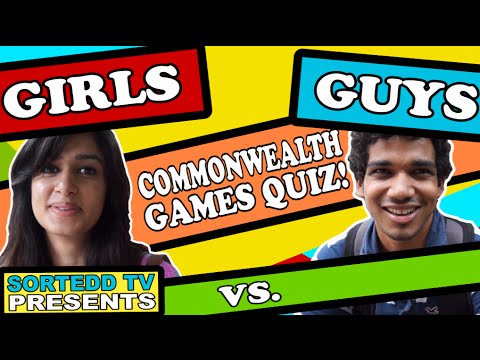 Girls Vs. Guys : Commonwealth Games Quiz!! Who's smarter?