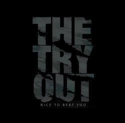 The Tryout - Nice To Beat You (2010)