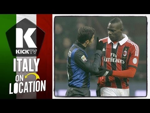 Inter Milan v AC Milan: The Balotelli Derby | KICKTV On Location Italy