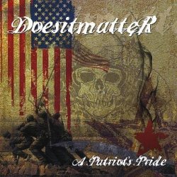 Doesitmatter - A Patriot's Pride (2008)