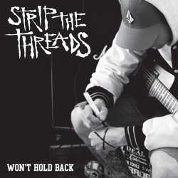 Strip The Threads - Won't Hold Back (2010)