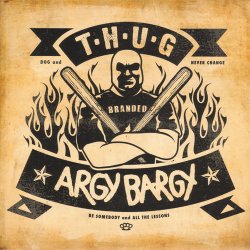 T.H.U.G & Argy Bargy - Branded [Split, EP] (2011)