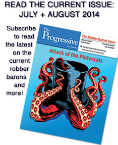 Progressive Magazine July and August 2014