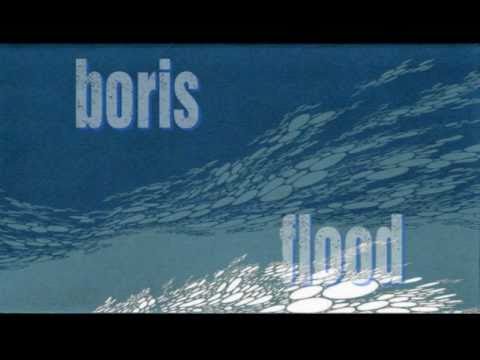 Boris - Flood  [ HQ Full ]